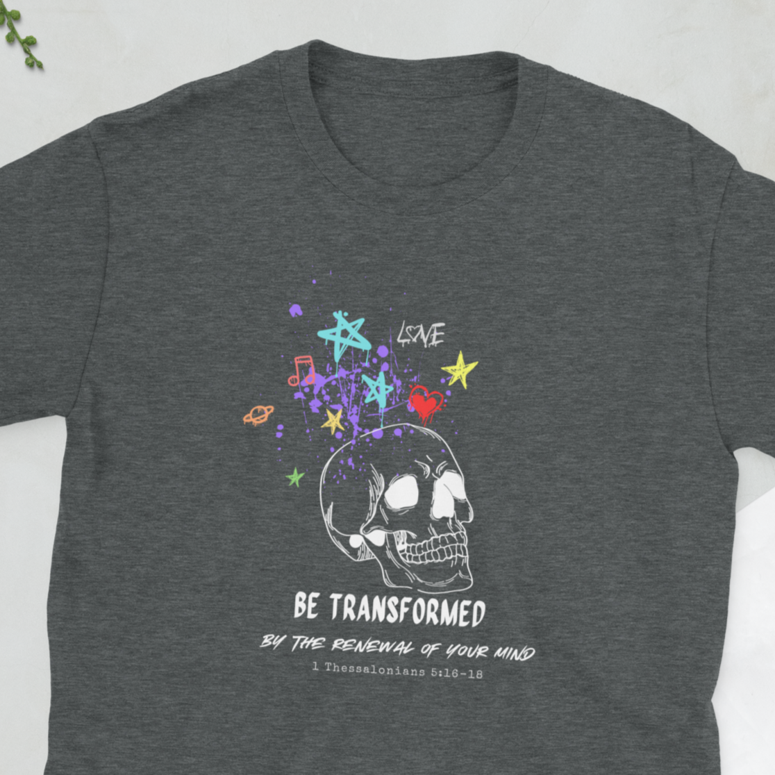 Be Transformed Skull Christian T-Shirt