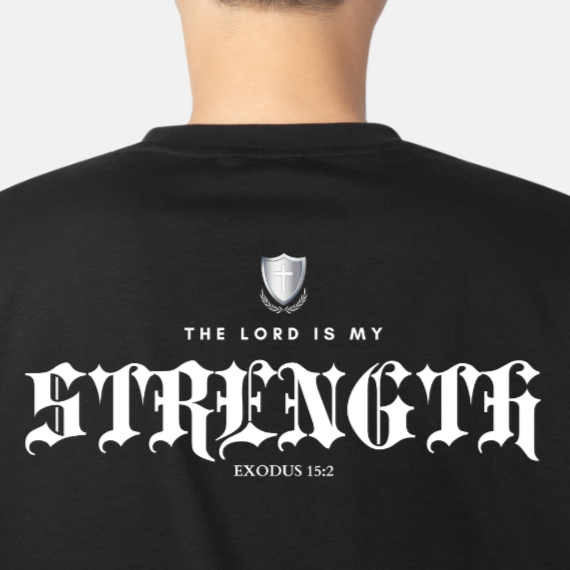 The Lord is my Strength Christian CHARITY T-Shirt - Cholo Font